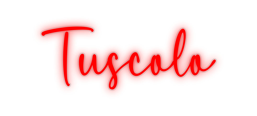 Custom Neon: Tuscolo