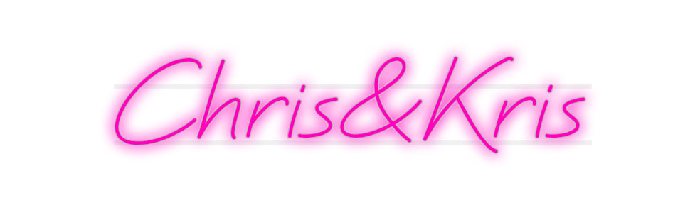 Custom Neon: Chris&amp;Kris