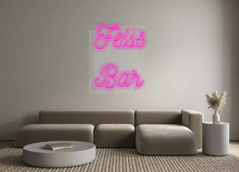 Custom Neon: Felis
 ...