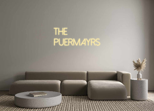 Custom Neon: The
Puermayrs