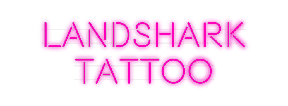 Custom Neon: Landshark
 Ta...