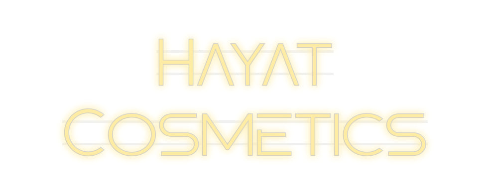 Custom Neon: Hayat
 Cosmetic...