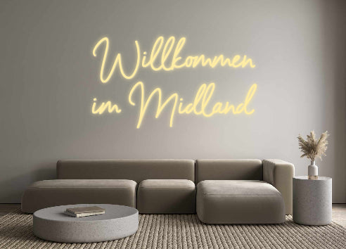 Custom Neon: Willkommen 
...