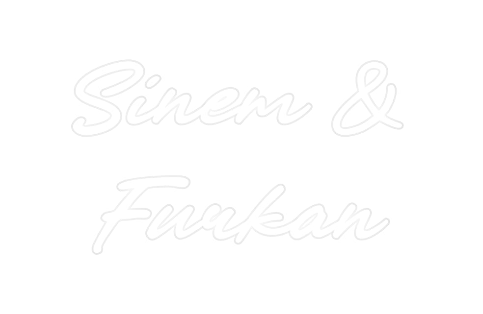 Custom Neon: Sinem &amp;
 Furkan