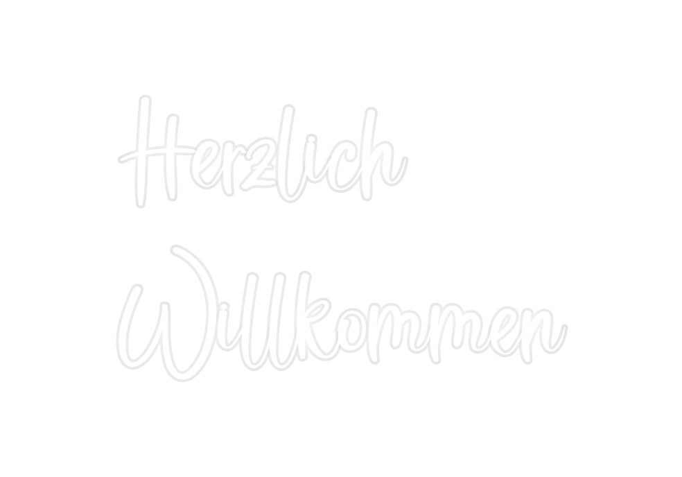 Custom Neon: Herzlich 
Wi...