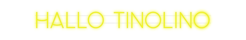 Custom Neon: HELLO Tinolino