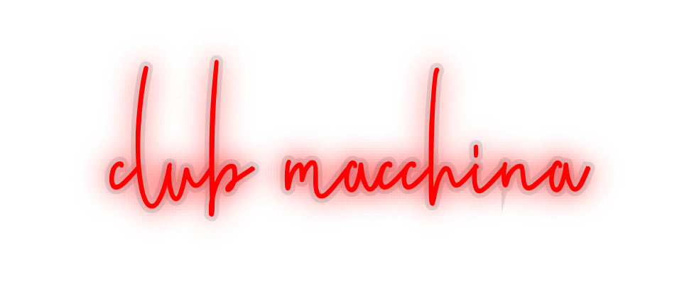 Custom Neon: club macchina