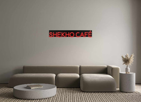 Custom Neon: Shekho Café