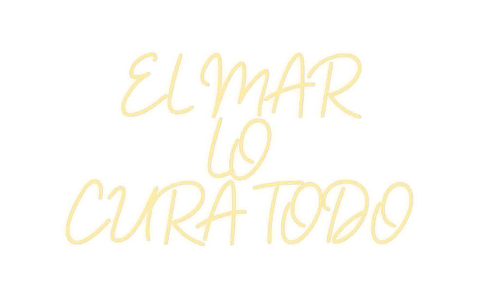 Custom Neon: EL MAR 
LO 
...