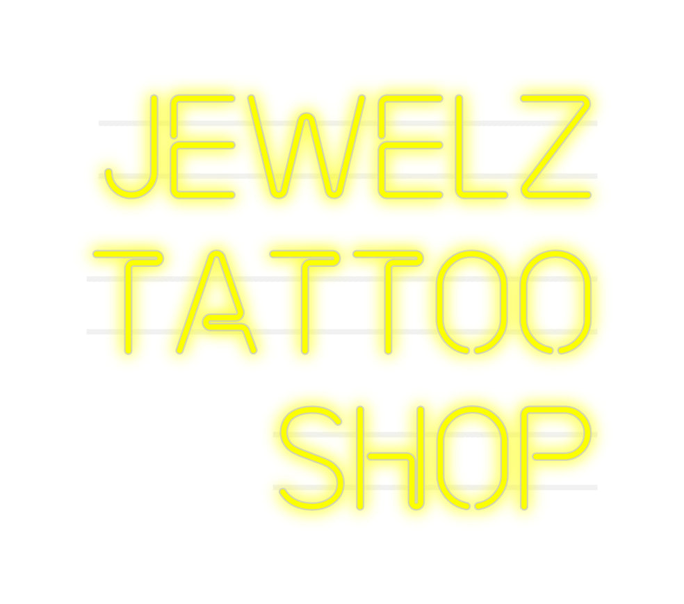 Custom Neon: Jewelz
 tattoo...