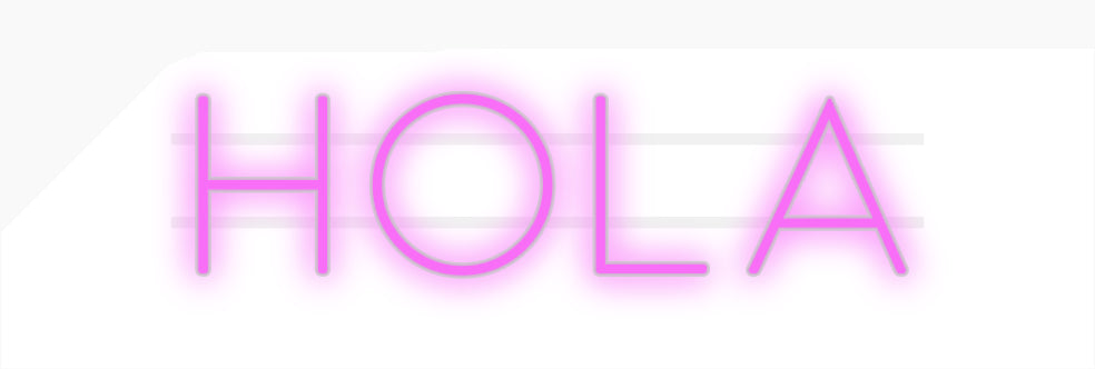 Custom Neon: HOLa