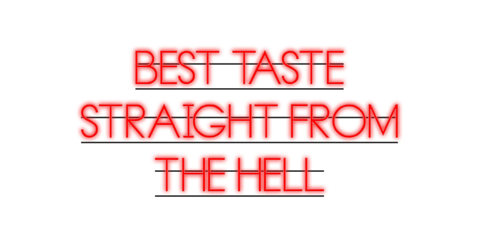 Custom Neon: BEST TASTE
 S...