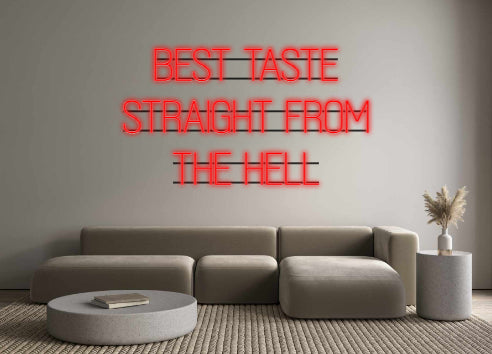 Custom Neon: BEST TASTE
 S...