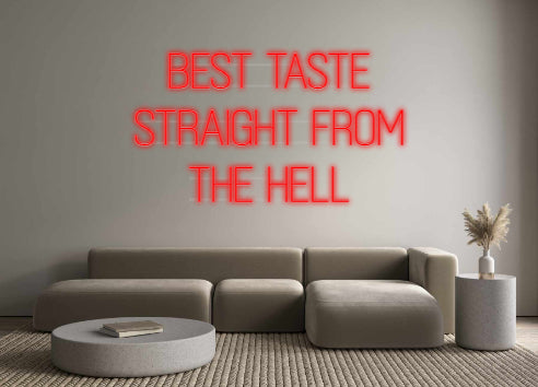 Custom Neon: BEST TASTE
S...