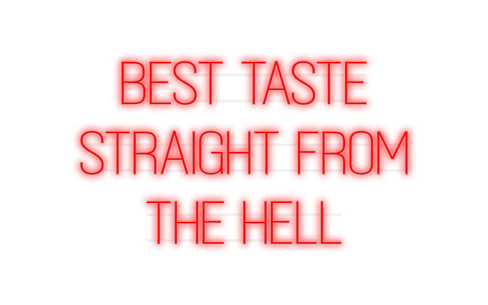 Custom Neon: BEST TASTE
S...