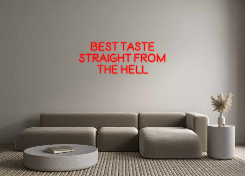 Custom Neon: BEST TASTE
 S...