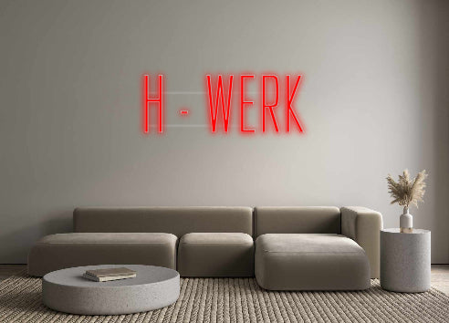 Custom Neon: H - WERK