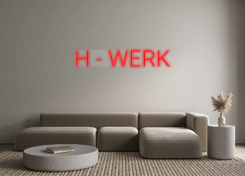 Custom Neon: H - WERK