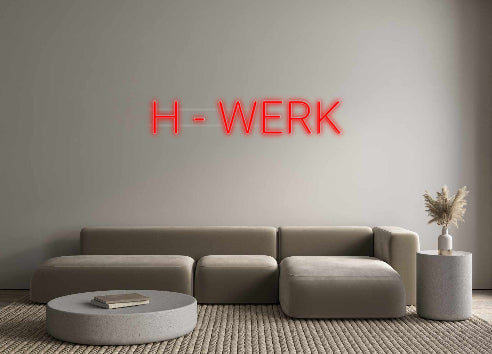 Custom Neon: H - WERK