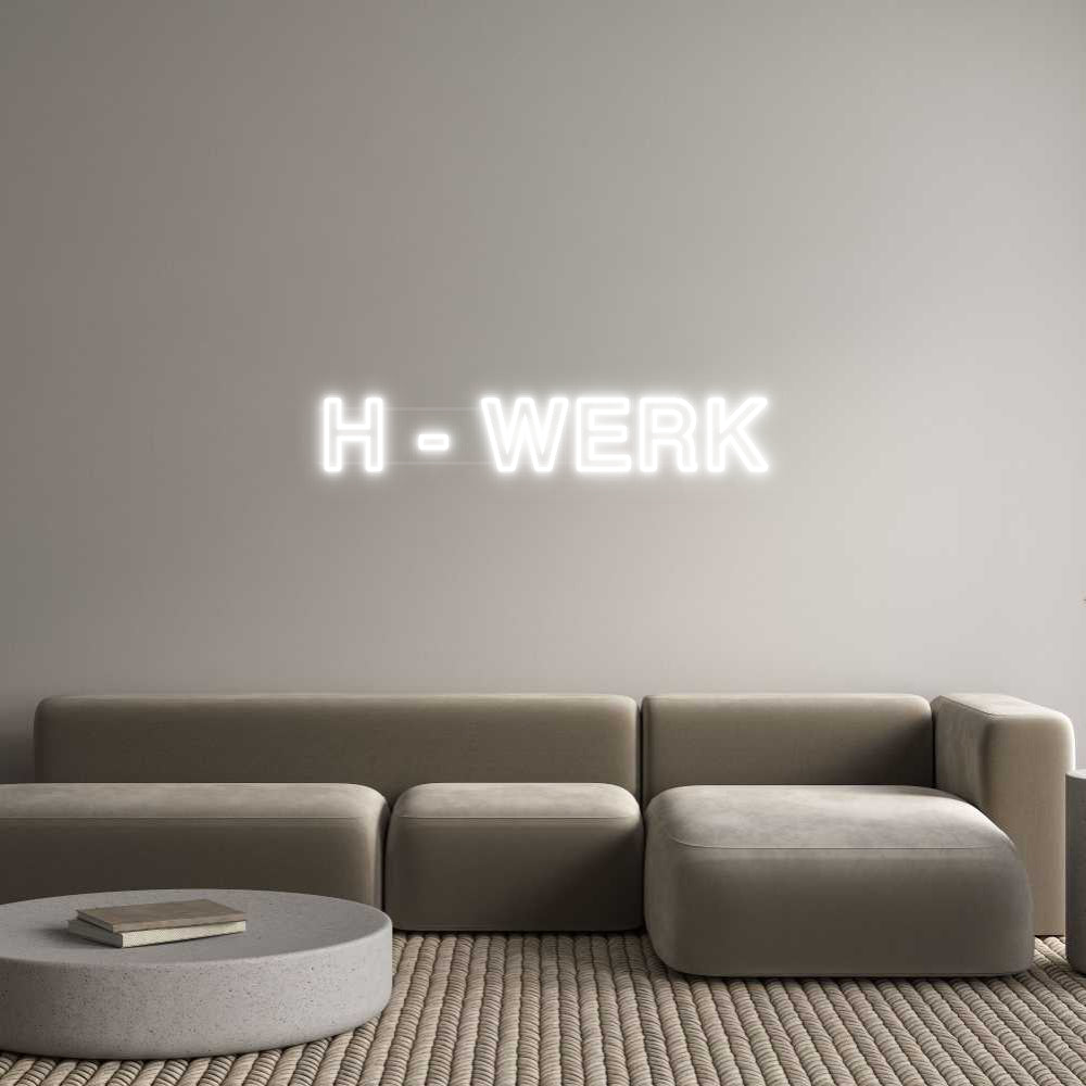 Custom Neon: H - WERK