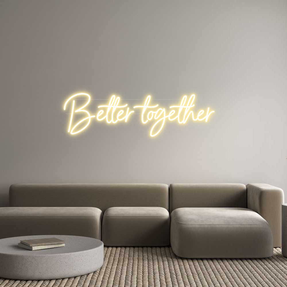 Custom Neon: Better together