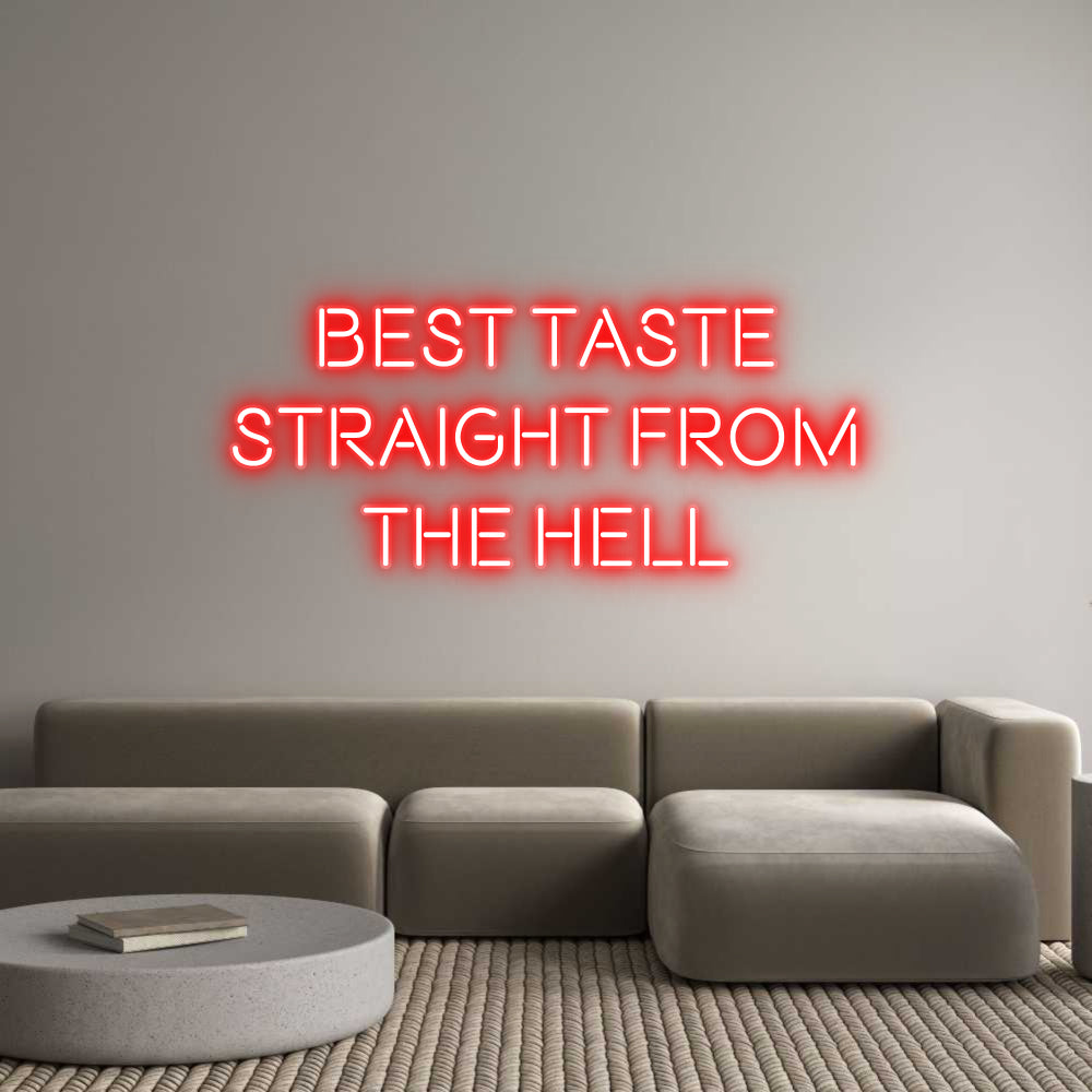 Custom Neon: BEST TASTE
S...