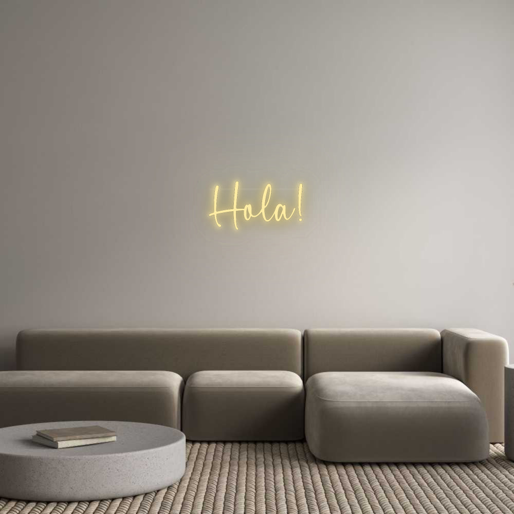 Custom Neon: Hola!