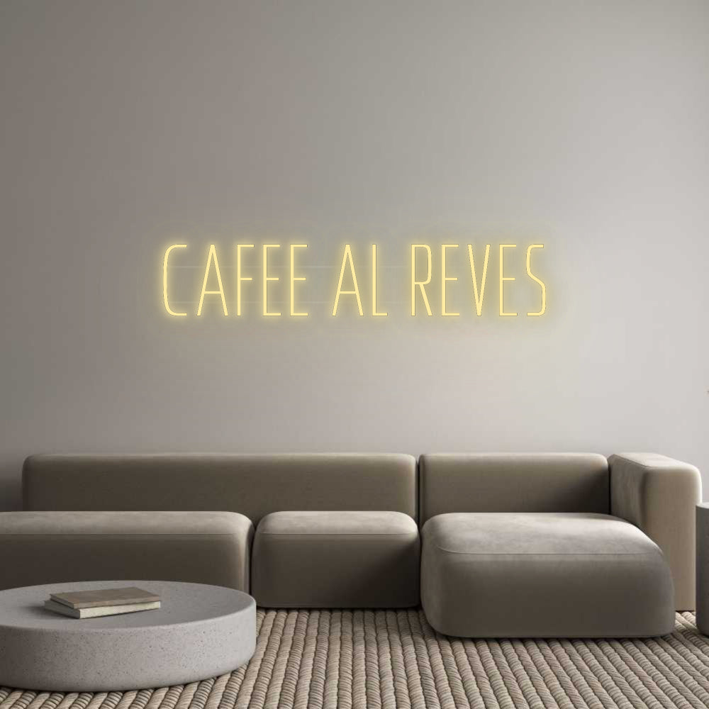 Custom Neon: CAFEE AL REVES