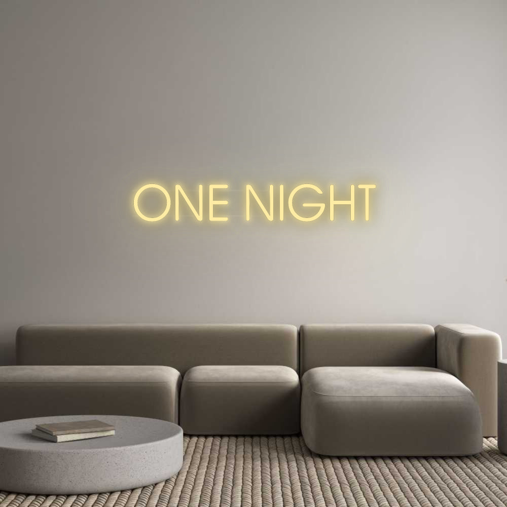 Custom Neon: ONE NIGHT