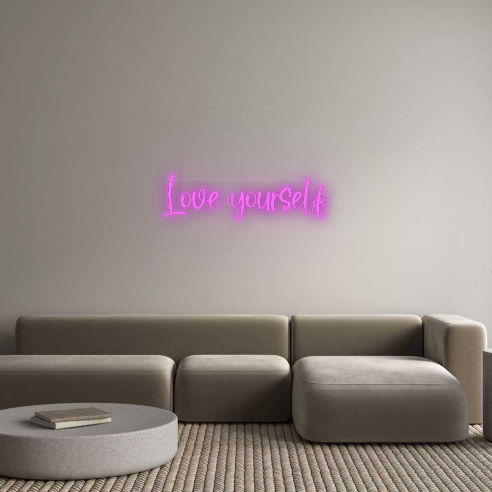 Custom Neon: Love yourself