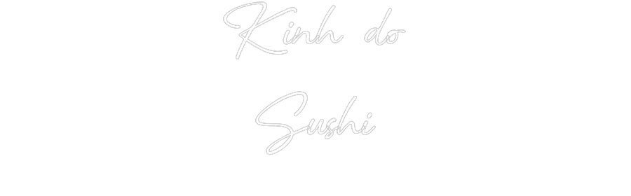 Custom Neon: Kinh do
Sushi