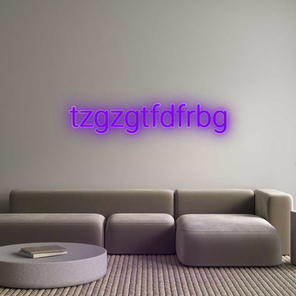 Custom Neon: tzgzgtfdfrbg