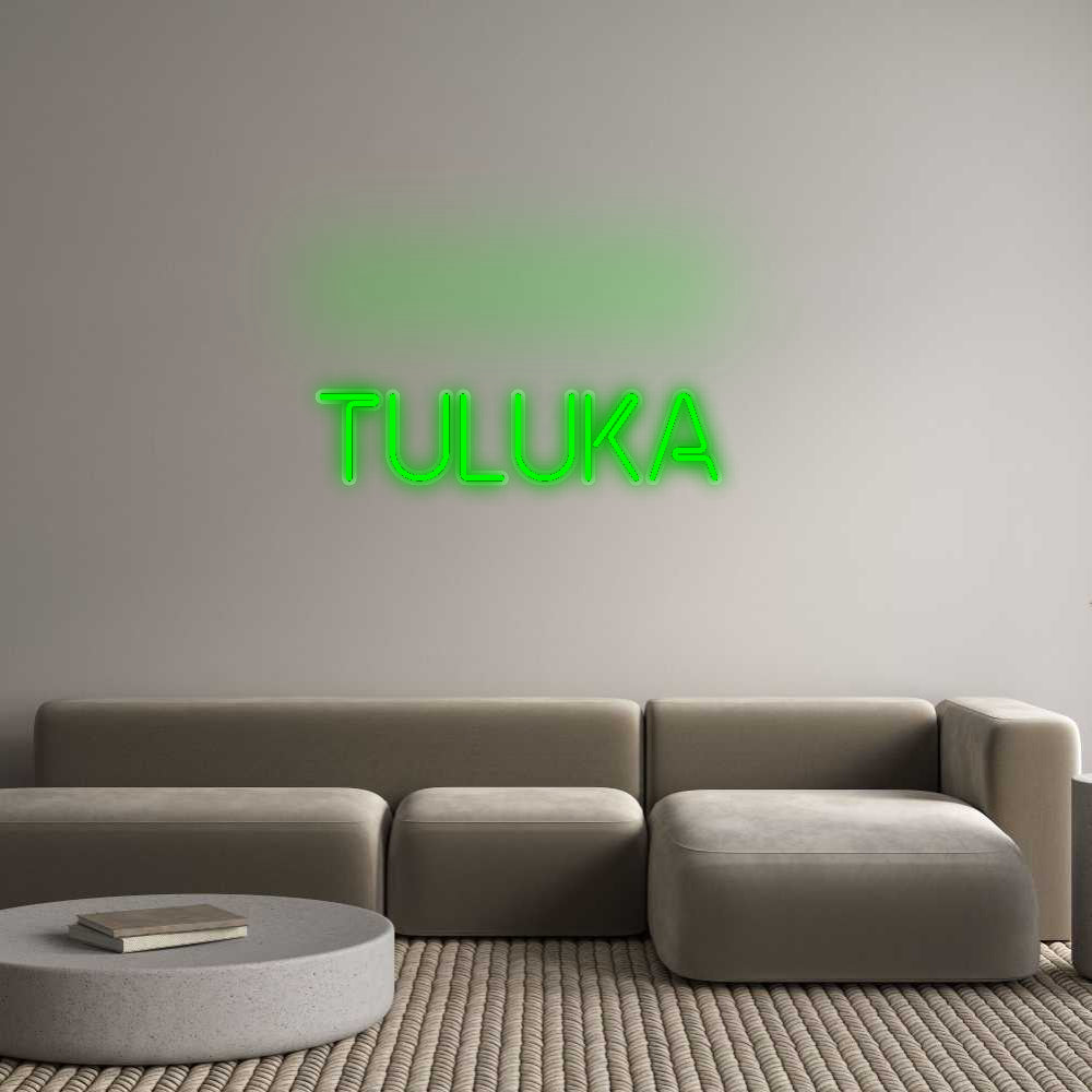 Custom Neon: Tuluka