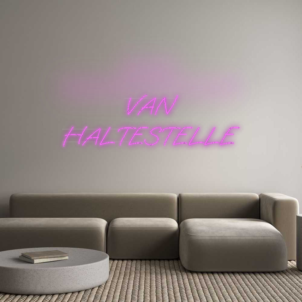 Custom Neon: VAN
 HOLD...