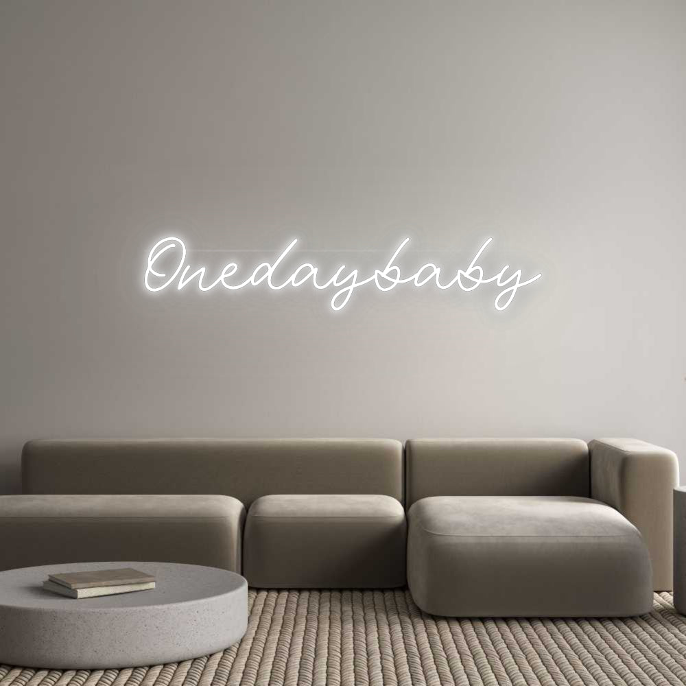 Custom Neon: Onedaybaby