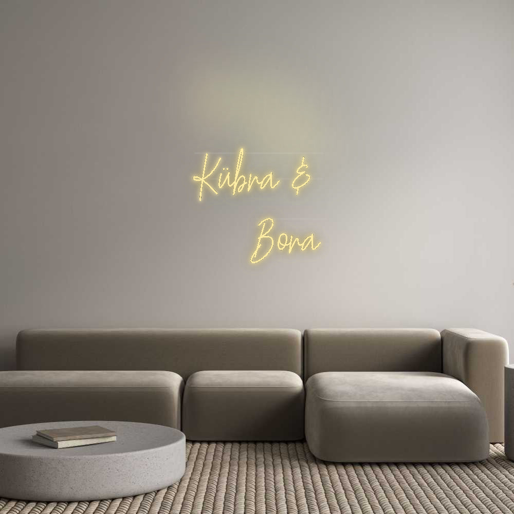 Custom Neon: Kübra & 
Bora