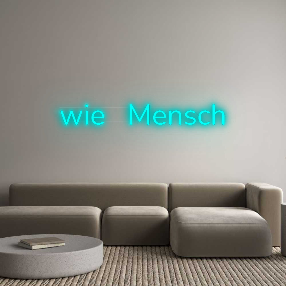 Custom Neon: wie   Mensch