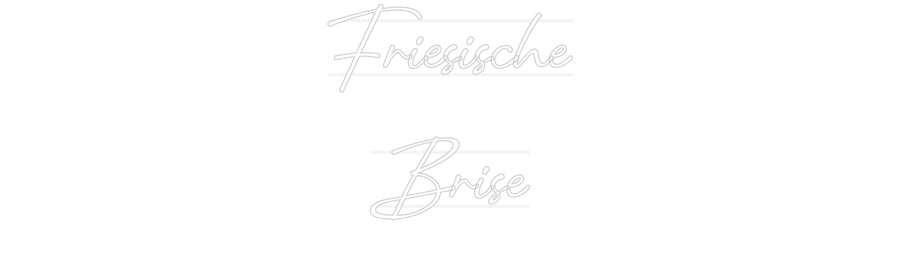 Custom Neon: Friesische
B...