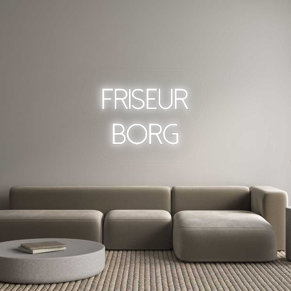 Custom Neon: Friseur
Borg