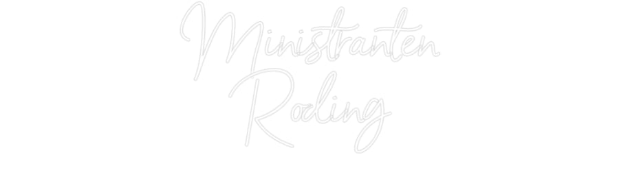 Custom Neon: Ministranten
...