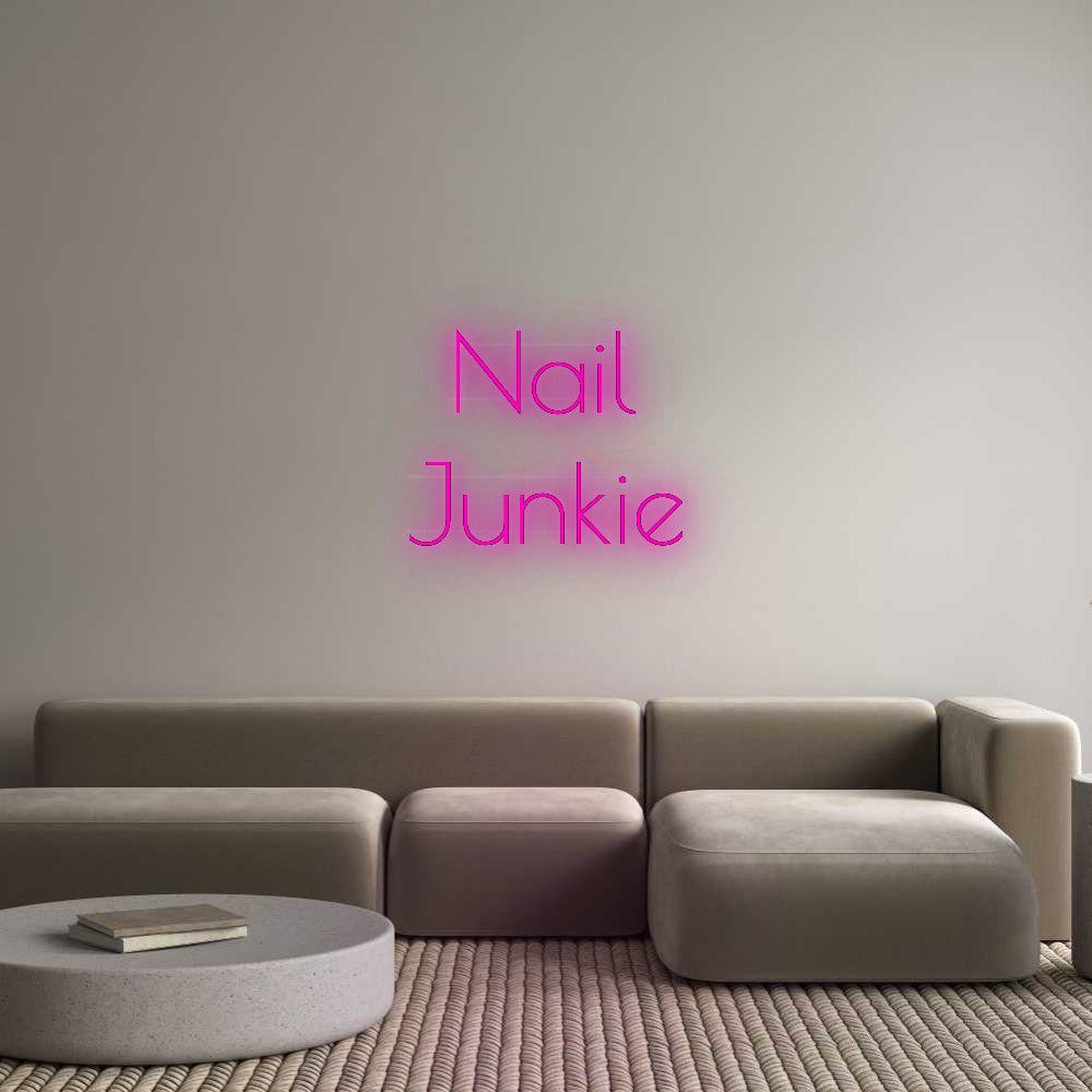 Custom Neon: Nail
Junkie