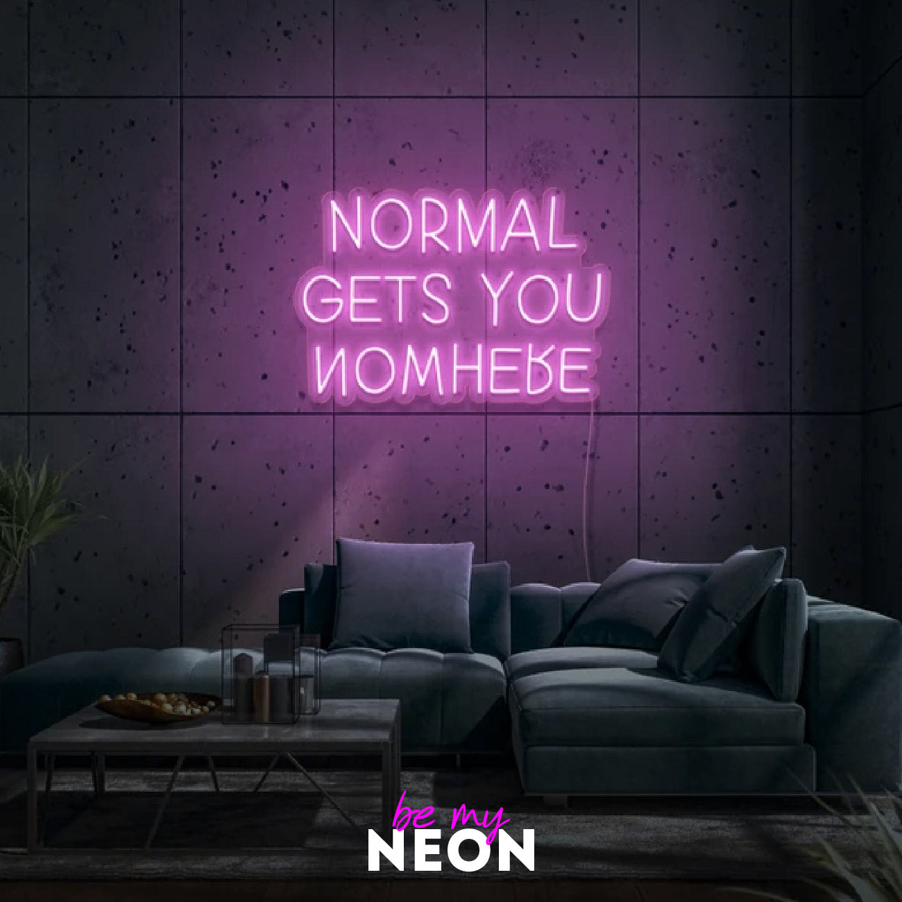 "Normal Gets You Nowhere" LED Neonschild