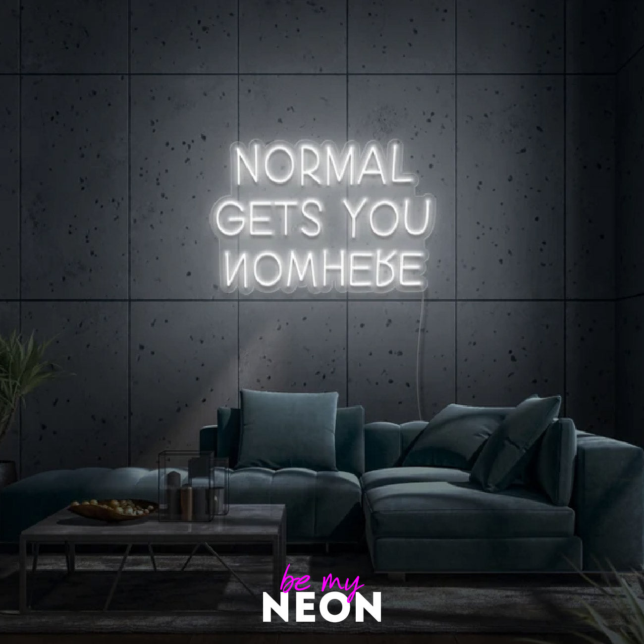 "Normal Gets You Nowhere" LED Neonschild