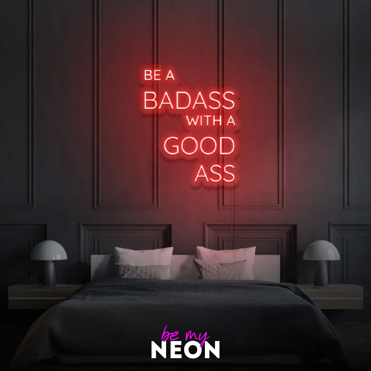 "Be A Badass With A Good Ass"  Leuchtschrift aus LED Neon