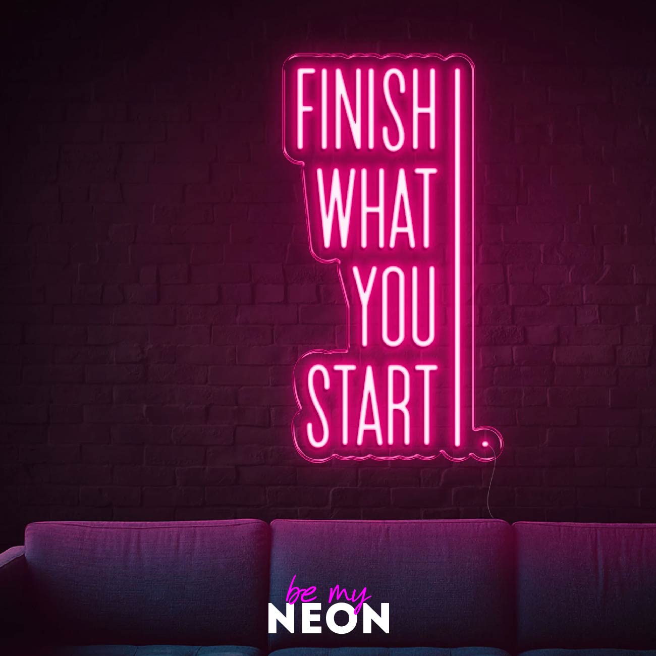 "Finish what you start" LED Neonschild