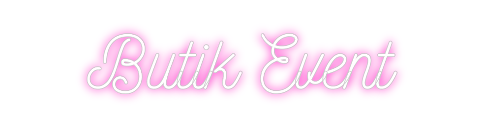 Custom Neon: Butik Event