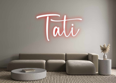 Custom Neon: Tati