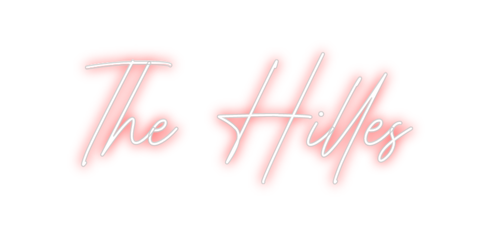 Custom Neon: The Hilles