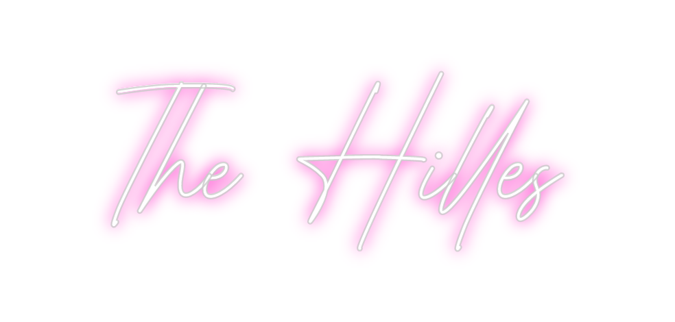 Custom Neon: The Hilles