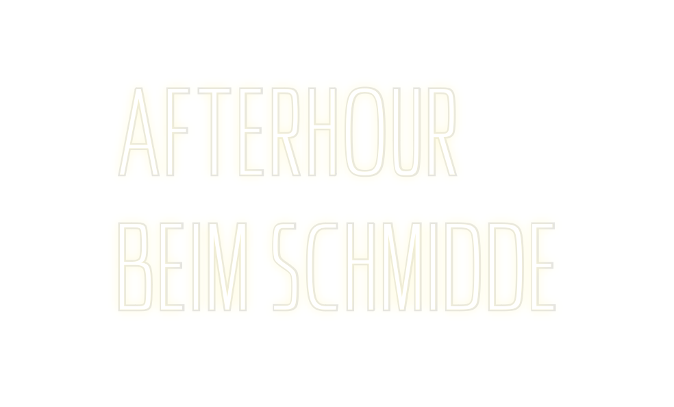 Custom Neon: Afterhour
bei...